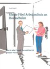 Buchcover Kleine Fibel Arbeitsschutz an Hochschulen