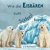 Wie die Eisbären zum Südpol kamen width=