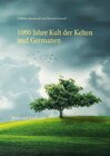 Buchcover 1000 Jahre Kult der Kelten und Germanen
