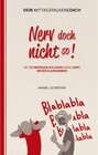Buchcover Nerv doch nicht so!