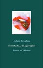 Buchcover Meine Rache... die Jagd beginnt