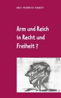Buchcover Arm und Reich in Recht und Freiheit?