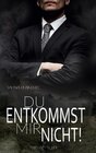 Buchcover Du entkommst mir nicht!