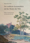 Buchcover Sigismunde Uhtke. Der weibliche Eremitenblick auf das Theater der Welt