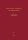 Buchcover Mediävistische Perspektiven im 21. Jahrhundert