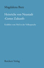 Buchcover Heinrichs von Neustadt ›Gottes Zukunft‹