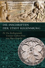 Buchcover Die Inschriften der Stadt Regensburg