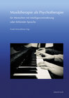 Buchcover Musiktherapie als Psychotherapie für Menschen mit Intelligenzminderung oder fehlender Sprache