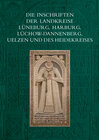 Buchcover Die Inschriften der Landkreise Lüneburg, Harburg, Lüchow-Dannenberg, Uelzen und des Heidekreises