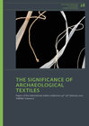 Buchcover The Significance of Archaeological Textiles