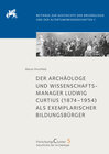 Buchcover Der Archäologe und Wissenschaftsmanager Ludwig Curtius (1874–1954) als exemplarischer Bildungsbürger