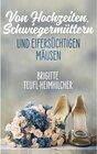 Buchcover Von Hochzeiten, Schwiegermüttern und eifersüchtigen Mäusen / Thessa Bd.2