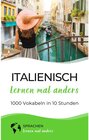 Buchcover Italienisch lernen mal anders - 1000 Vokabeln in 10 Stunden / Italienisch lernen mal anders Bd.1