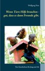 Buchcover Wenn Tiere Hilfe brauchen - gut, dass es dann Freunde gibt.