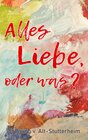 Buchcover Alles Liebe oder was?