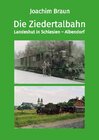 Buchcover Die Ziedertalbahn Landeshut in Schlesien-Albendorf