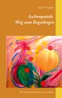 Buchcover Aschenputtels Weg zum Regenbogen