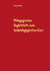 Buchcover Pädagogisches Begleitheft zum heilpädagogischen Kurs
