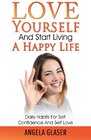 Buchcover Love Yourself And Start Living A Happy Life