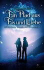 Buchcover Ein Pfad aus Eis und Liebe