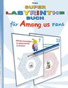 Buchcover Das Super Labyrinthe Buch für Am@ng.us Fans