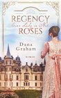 Buchcover Regency Roses. Eine Lady in Not