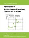 Buchcover Kompendium Simulation und Regelung technischer Prozesse