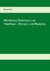 Buchcover Nördliches Rheinland und Westfalen - Münzen und Medaillen