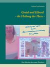 Buchcover Gretel und Hänsel - die Heilung der Hexe -