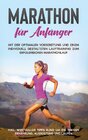 Buchcover Marathon für Anfänger: Mit der optimalen Vorbereitung und einem individuell gestalteten Lauftraining zum erfolgreichen M