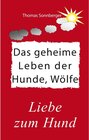 Buchcover Das geheime Leben der Hunde, Wölfe