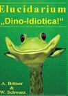 Buchcover Elucidarium: "Dino-Idiotica"