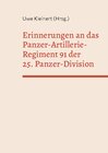 Buchcover Erinnerungen an das Panzer-Artillerie-Regiment 91 der 25. Panzer-Division