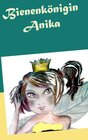 Buchcover Bienenkönigin Anika