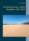 Buchcover Fuerteventura mal ... anders! Reiseführer NEU 2018
