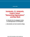 Buchcover Soziokratie, S3, Holakratie, Frederic Laloux' "Reinventing Organizations" und New Work