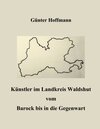 Buchcover Künstler im Landkreis Waldshut vom Barock bis in die Gegenwart