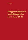 Buchcover Pädagogisches Begleitheft zum Heilpädagogischen Kurs in Herne 2016-18