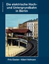 Buchcover Die elektrische Hoch- und Untergrundbahn in Berlin