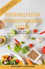 Buchcover Intervallfasten - Intermittierendes Fasten Mit der 16:8 5:2 Diät zur Traumfigur Abendessen Rezepte Kochbuch Gesund Abneh