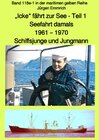 Buchcover maritime gelbe Reihe bei Jürgen Ruszkowski / „Icke“ fährt zur See – Seefahrt damals: 1961 – 1970 – Teil 1 – Schiffsjunge