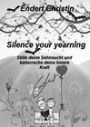 Buchcover Endert Christin Leidenschaftliche Hobby Autorin / Silence your yearning