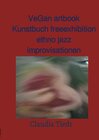 Buchcover VeGan artbook Kunstbuch free exhibition ethno jazz improvisationen
