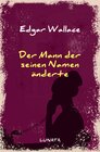 Buchcover Edgar-Wallace-Reihe / Der Mann, der seinen Namen änderte