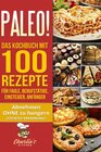 Buchcover 1 / PALEO! Das Kochbuch mit 100 Rezepte für Faule, Berufstätige, Einsteiger, Anfänger