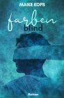 Buchcover Farbenblind-Reihe / Farbenblind