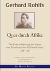 Buchcover Gerhard Rohlfs, Afrikaforscher - Neu editiert / Gerhard Rohlfs - Quer durch Afrika