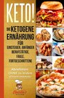 Buchcover KETO! Die ketogene Ernährung für Einsteiger, Anfänger Berufstätige, Faule, Fortgeschrittene