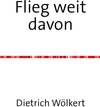 Buchcover Flieg weit davon