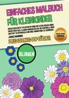 Buchcover Einfaches Malbuch für Kleinkinder (Blumen) Deluxe Edition - Ringbindung